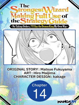 cover image of The Strongest Wizard Making Full Use of the Strategy Guide -No Taking Orders, I'll Slay the Demon King My Own Way, Chapter 14
